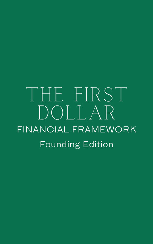 The First Dollar Financial Framework - Founding Edition